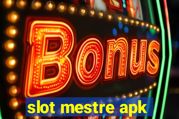 slot mestre apk