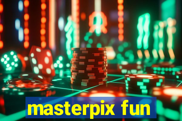 masterpix fun