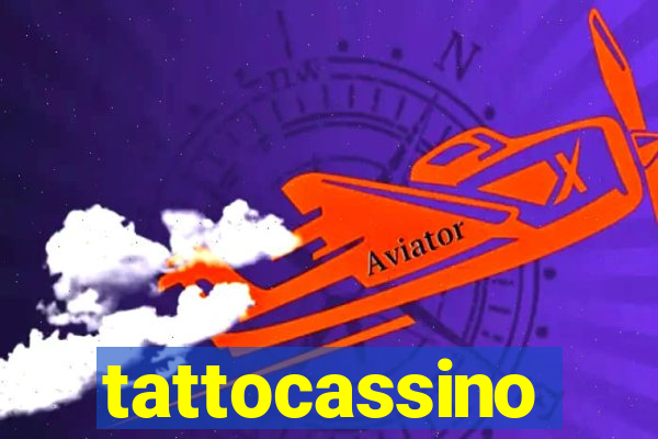 tattocassino