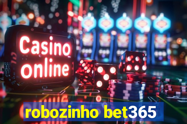 robozinho bet365