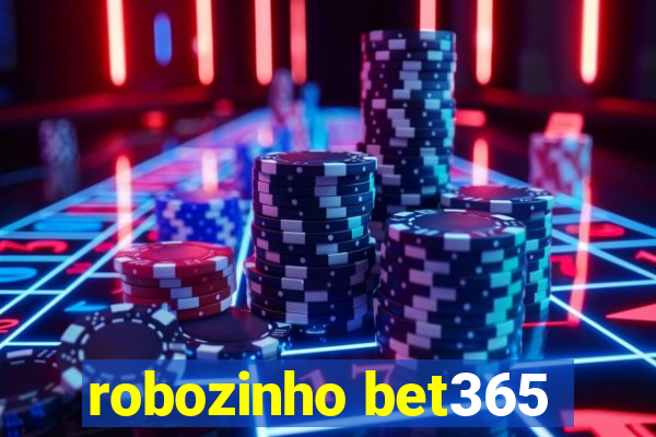 robozinho bet365