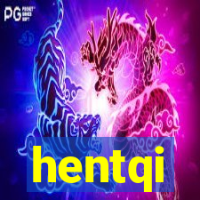 hentqi