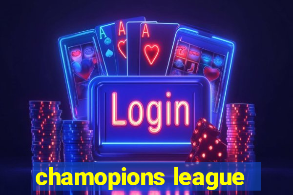 chamopions league