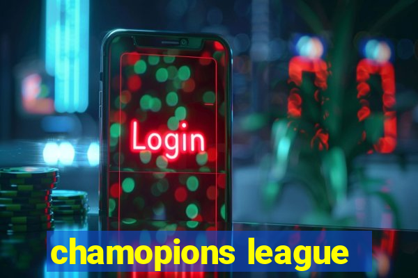 chamopions league