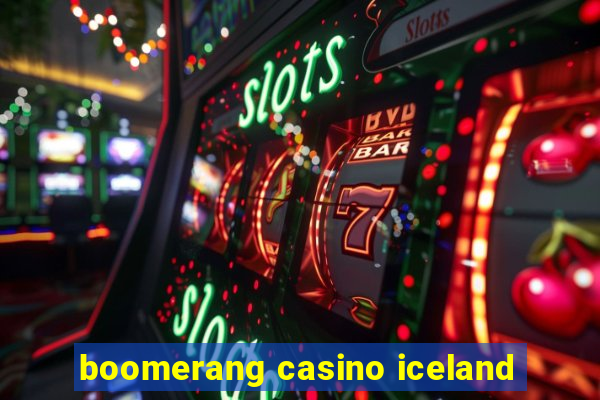 boomerang casino iceland