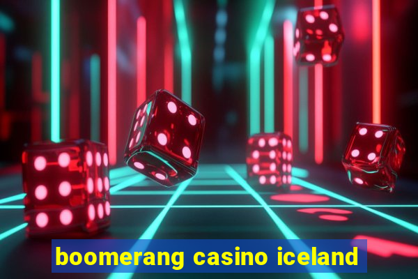 boomerang casino iceland