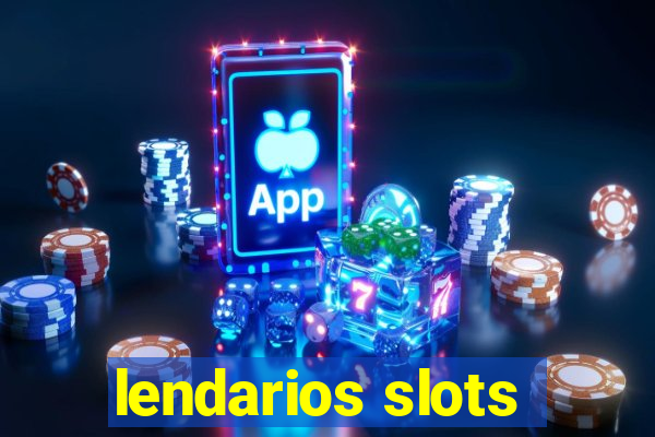 lendarios slots