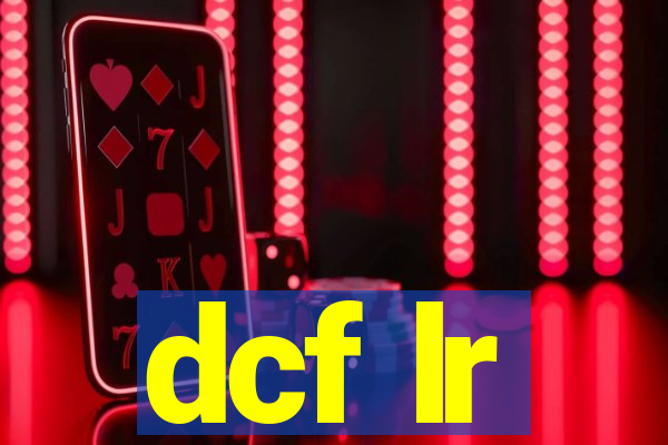 dcf lr