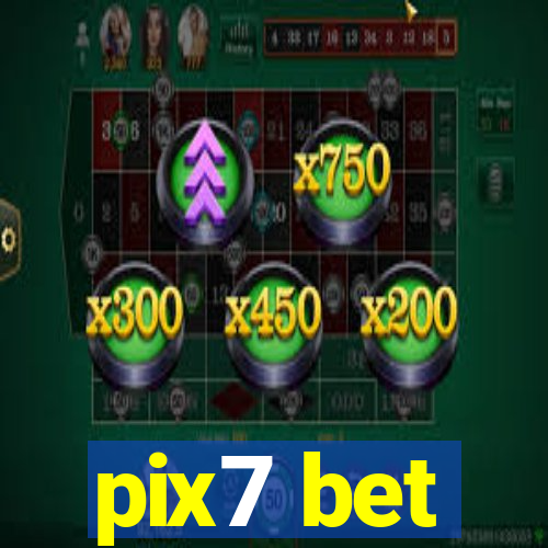 pix7 bet