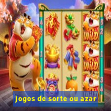 jogos de sorte ou azar