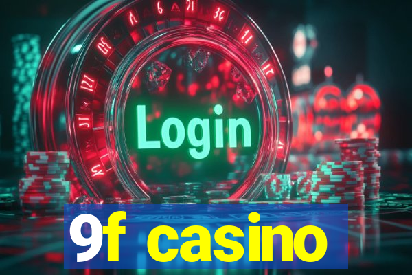 9f casino