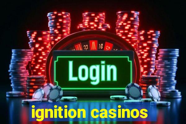 ignition casinos