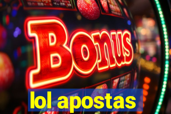 lol apostas