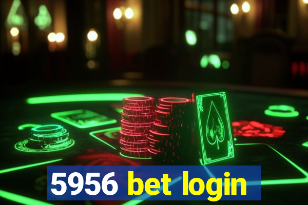 5956 bet login