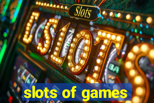 slots of games