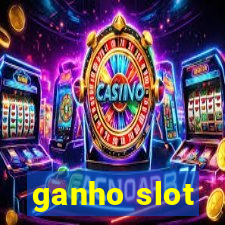 ganho slot