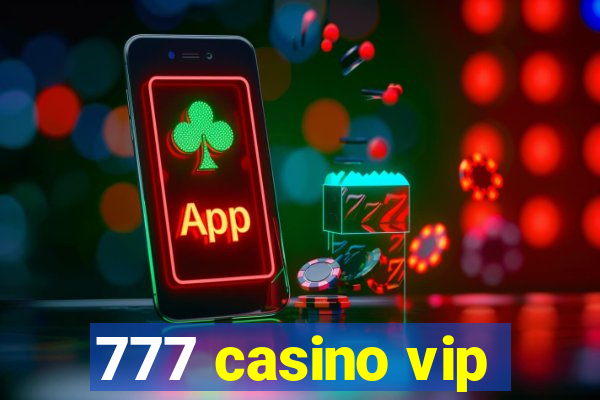 777 casino vip