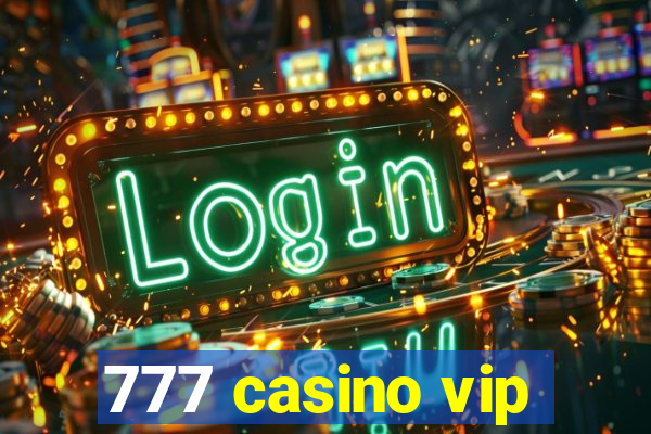 777 casino vip