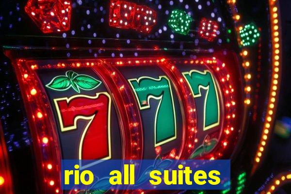 rio all suites hotel casino