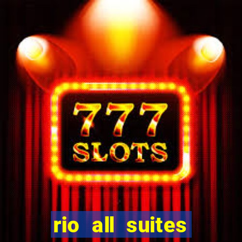 rio all suites hotel casino