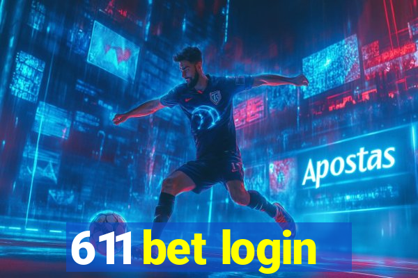 611 bet login