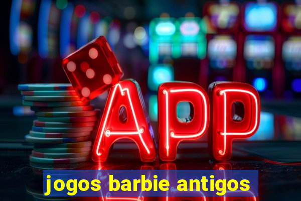 jogos barbie antigos