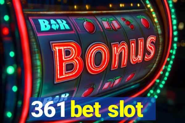 361 bet slot