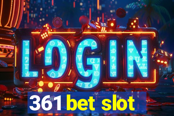 361 bet slot