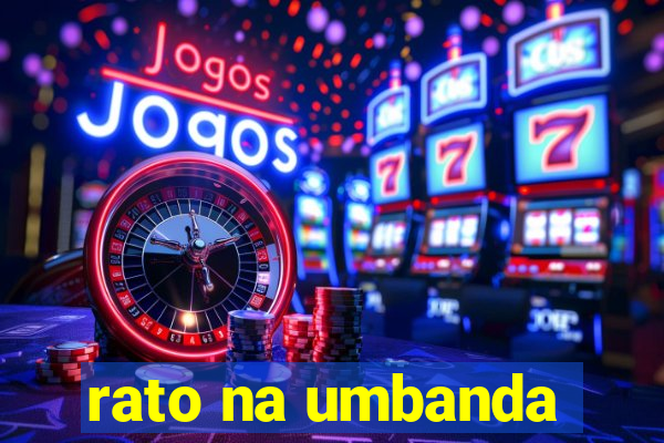 rato na umbanda