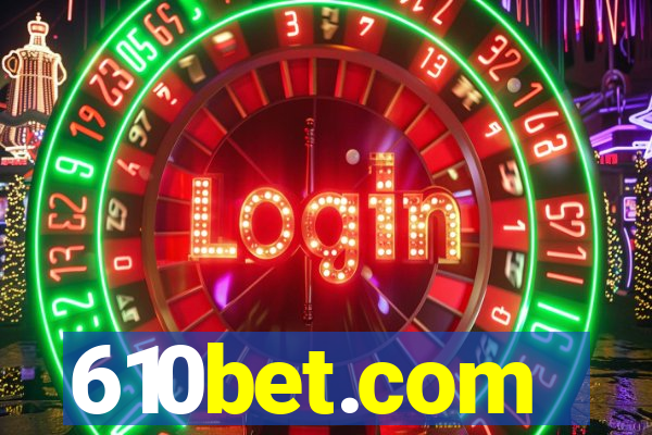 610bet.com