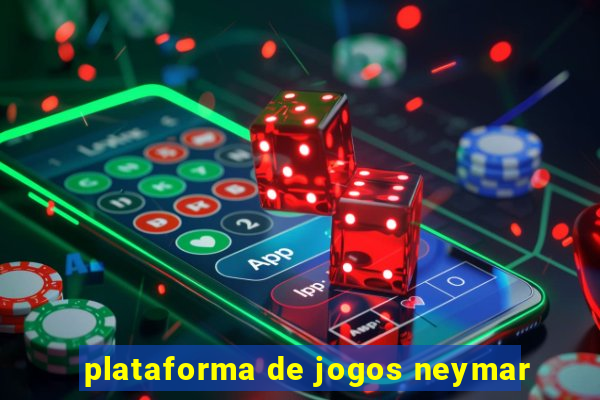 plataforma de jogos neymar