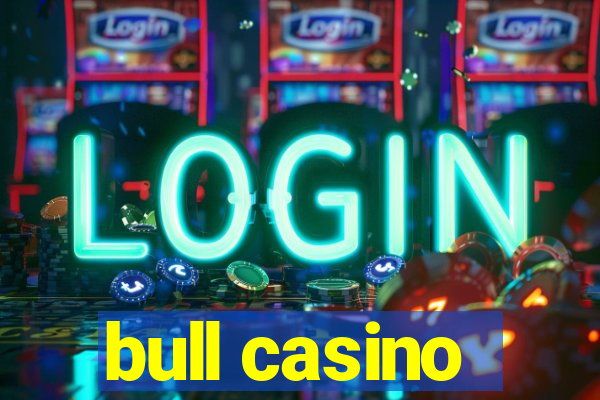 bull casino