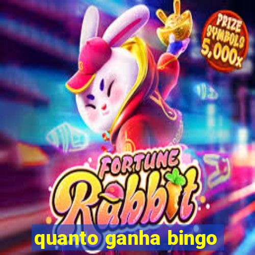 quanto ganha bingo