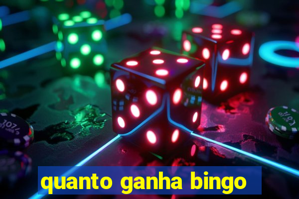 quanto ganha bingo