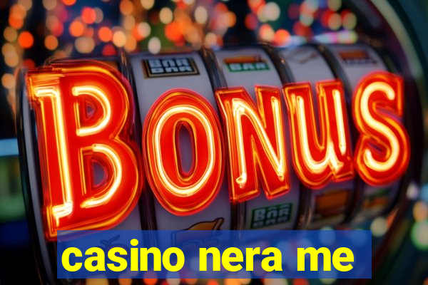 casino nera me