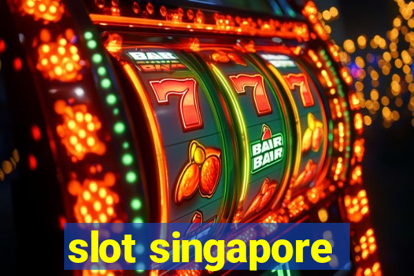 slot singapore