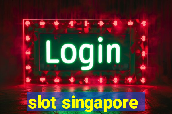 slot singapore