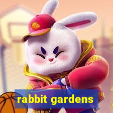 rabbit gardens