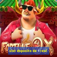 slot deposito de 1 real