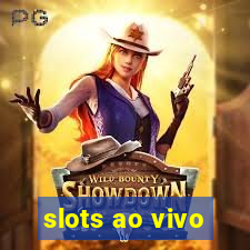 slots ao vivo