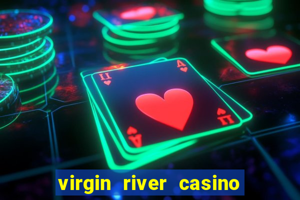 virgin river casino in mesquite nv