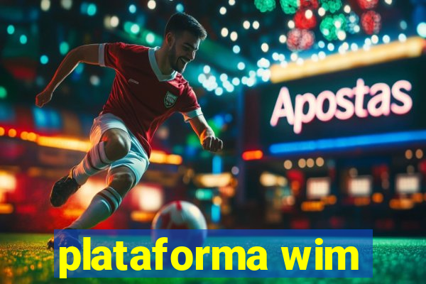 plataforma wim