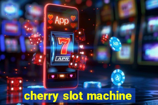 cherry slot machine