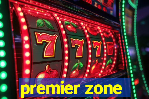 premier zone