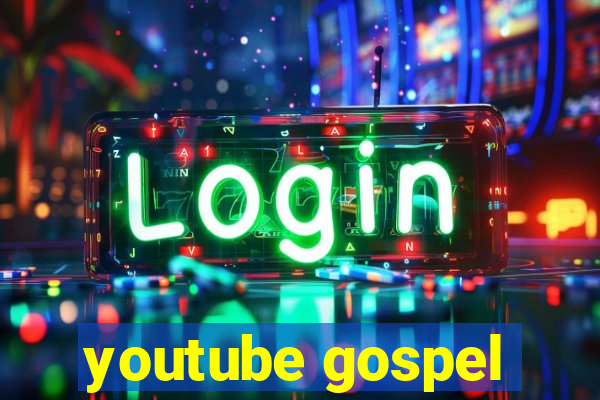 youtube gospel