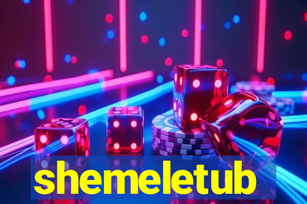 shemeletub