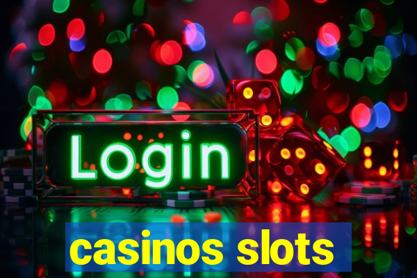 casinos slots