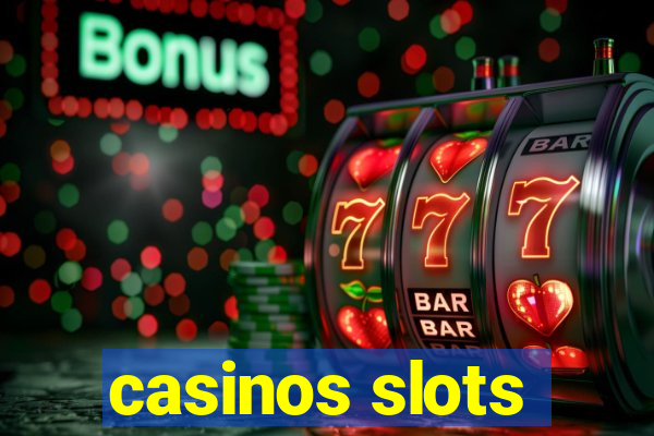 casinos slots