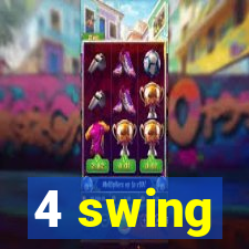 4 swing