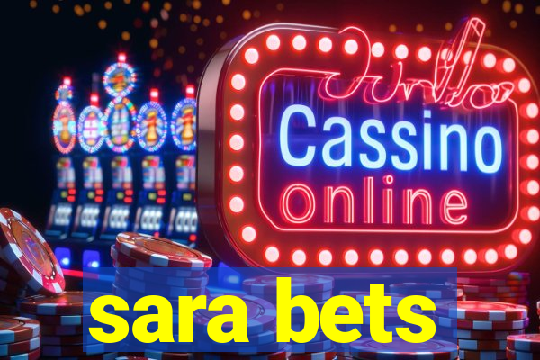 sara bets